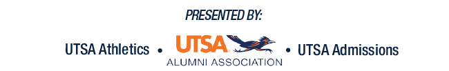Presented by UTSA Athletics, UTSA Alumni Association and UTSA Admissions