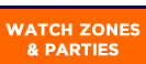 Watch Zones & Parties