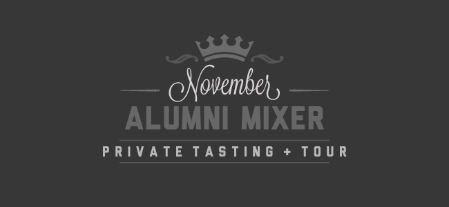 November Alumni Mixer: Private Tasting & Tour